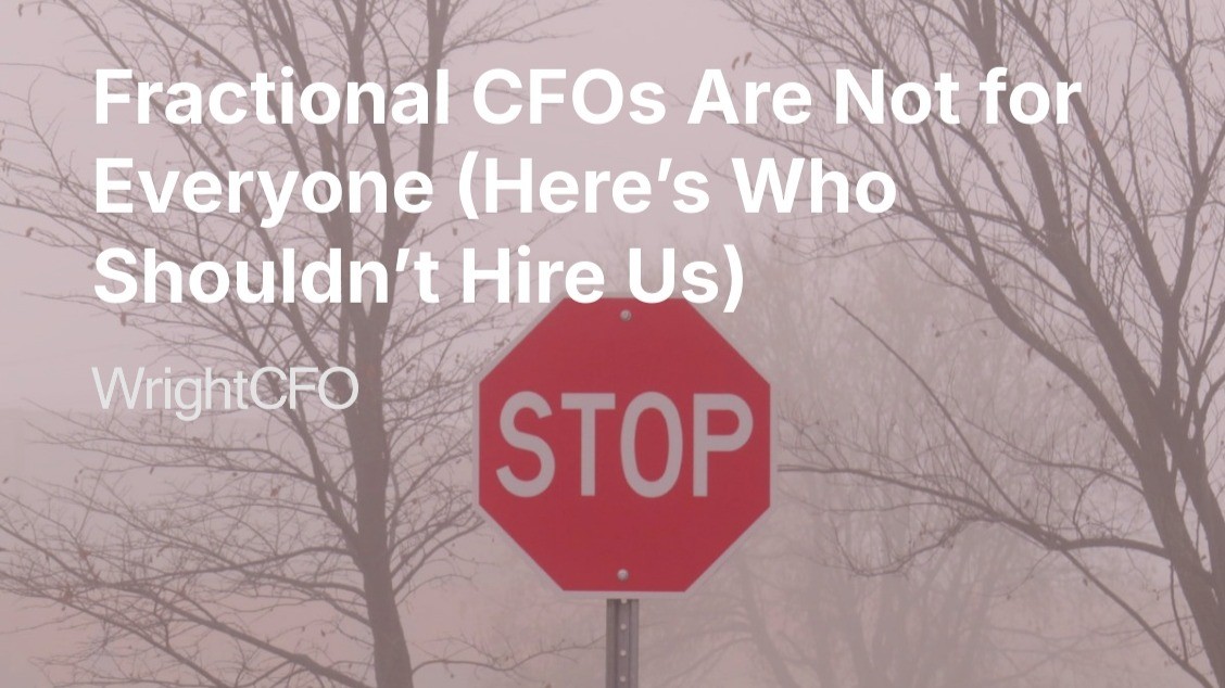 A Fractional CFO is not for everyone