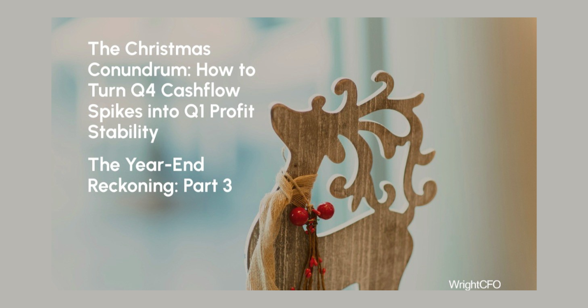Q4 Cashflow Management: Turning Q4 Spikes into Q1 Profit Stability Q4 cashflow management